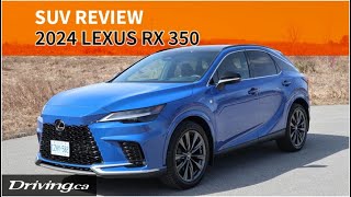 2024 Lexus RX 350 | SUV Review | Driving.ca