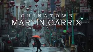Martin Garrix - Chinatown [Original mix]