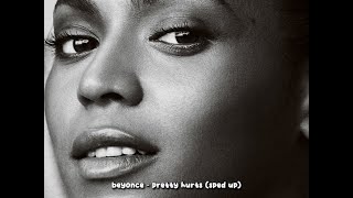 beyonce - pretty hurts (sped up)