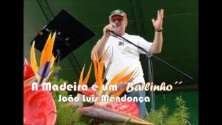 João Luis Mendonça - A Madeira é um ´´Bailinho´´ [2004]