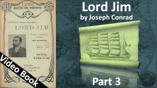 Part 3 - Lord Jim Audiobook by Joseph Conrad (Chs 