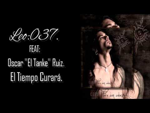 Leo:037 ft  Oscar ''El Tanke'' Ruiz - El Tiempo Curará.