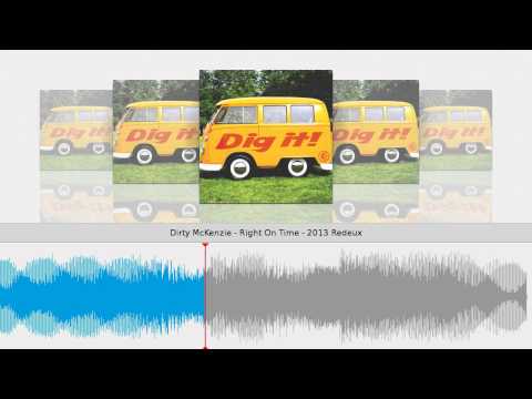 Dirty McKenzie - Right On Time - 2013 Redeux