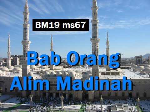 2010/05/11 Ustaz Shamsuri 608 - Bab Orang Alim Madinah - BM19 ms67