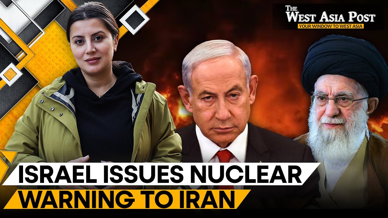 Israel Vows to Choke Iran's Nuclear Comeback | The West Asia Post