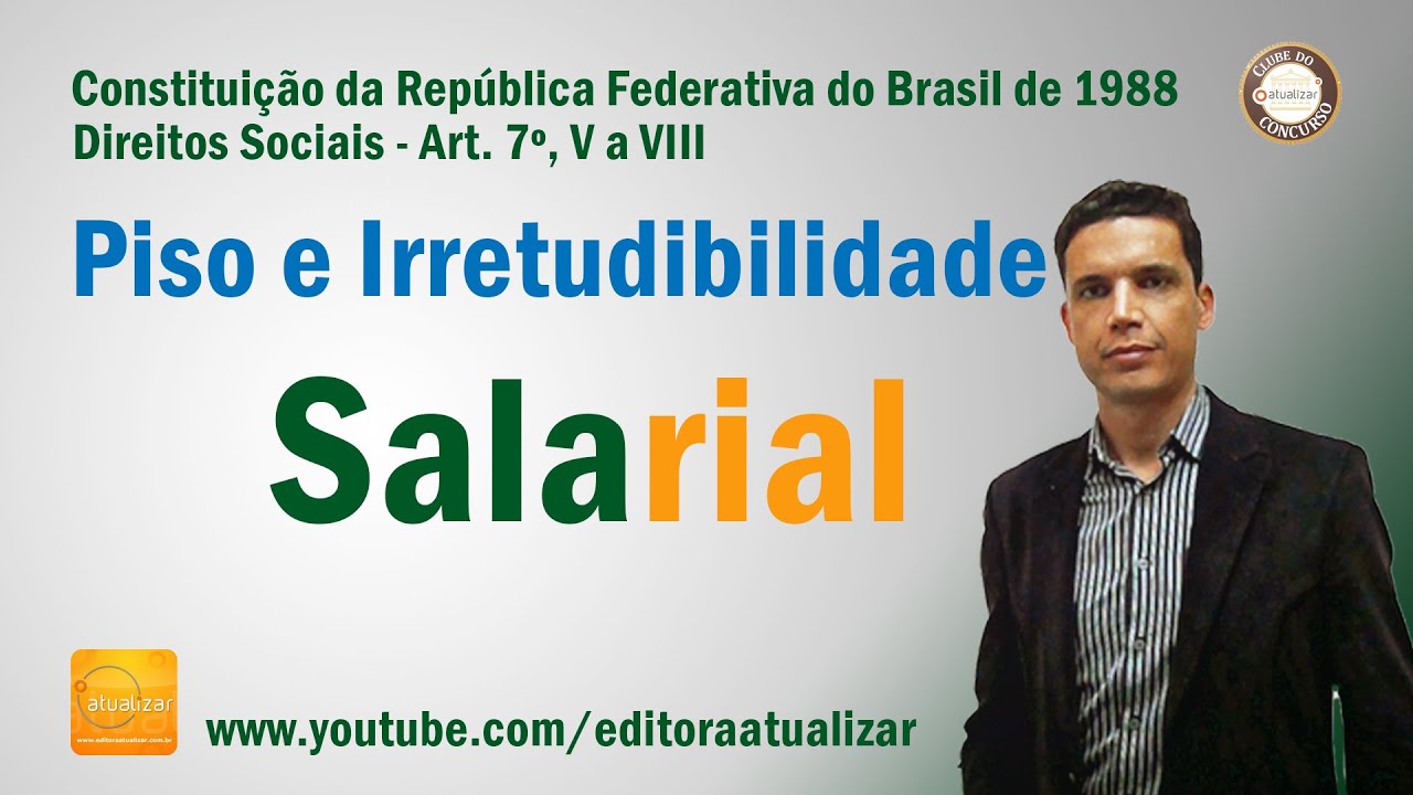 CF88 - Art. 7°, V a VIII  (Piso e Irredutibilidade Salarial)