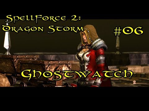 SpellForce 2: Dragon Storm Part 6 - Ghostwatch