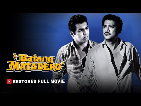 Batang Matadero RESTORED FULL MOVIE  | HD | Fernando Poe Jr.