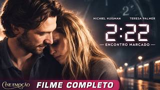 2:22 - Encontro Marcado | Filme Completo | Suspense/Romance (HD)