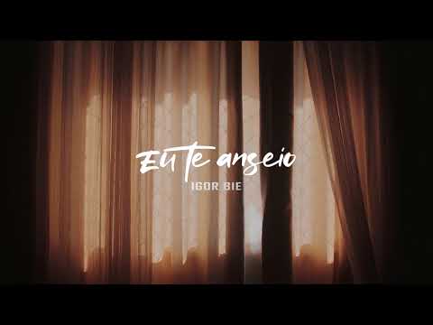 Eu Te Anseio - Igor Bie
