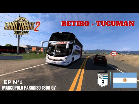 RETIRO - SAN  MIGUEL DE TUCUMAN  EP °1 | Servicio Completo de Flecha Bus | ETS 2 | Marcopolo 1800 G7
