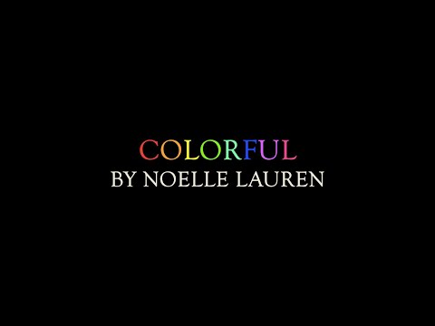 Noelle Lauren - Colorful (Official Lyric Video)