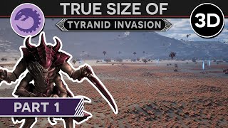 True Size of a Tyranid Invasion (Part 1) 3D Documentary