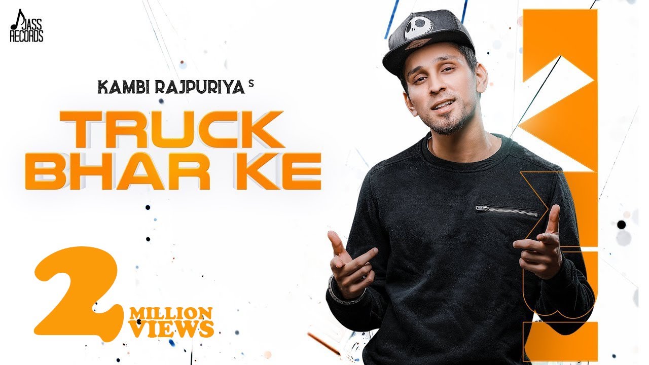Truck Bhar Ke Lyrics  | Truck Bhar Ke | Kambi Rajpuria | Kambi Rajpuria | Sukh-E Muzical Doctorz