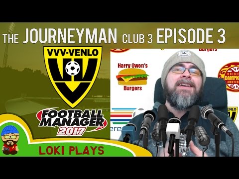 🐺🐶 Let's Play FM17 - The Journeyman C3 EP3 - The Press Conference - Football Manager 2017