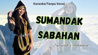 Download lagu KARAOKE | SUMANDAK SABAHAN | SITIPAH JAHAMIN | #karaoke | #tanpavokal mp3