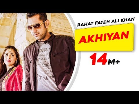 Rahat Fateh Ali Khan - AKHIYAN Full Song - 2012 MIRZA The Untold Story HD  - Brand New Punjabi Song