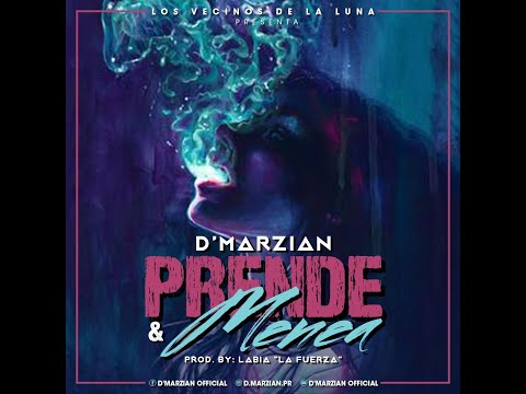 D'Marzian - Prende & Menea (Prod. Labia "La Fuerza")