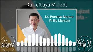 Download lagu Ku Percaya Mujizat Philip Mantofa... mp3