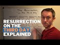 Resurrection On The Third Day Explained