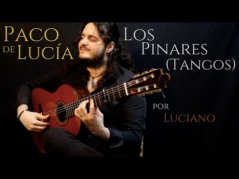 Luciano - LOS PINARES - PACO DE LUCÍA (Cover)
