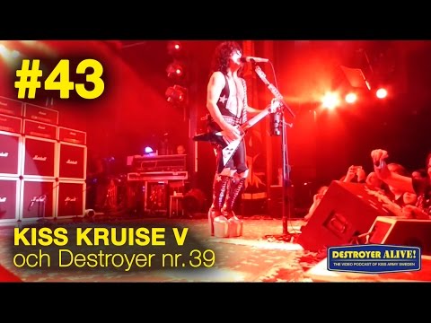 #43 DestroyerAlive - Kiss Kruise V og Destroyer nr. 39