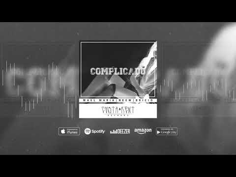 NEEW FEAT. MAEL & BRICIO - Complicado (COSTAKENT)