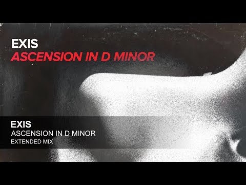 Exis - Ascension In D Minor (Extended Mix)