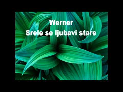 Werner Brozović - Srele se ljubavi stare