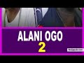 Alani Ogo 2