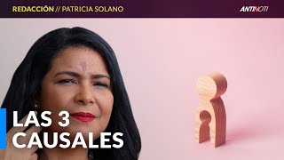 Las 3 Causales ¿En Peligro? | El Antinoti Entrevista A Patricia Solano
