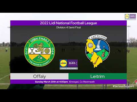 2022 03/20 Offaly v Leitrim - Lidl NFL Div 4 Semi Final