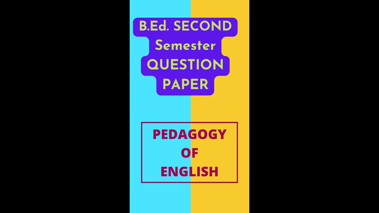PEDAGOGY OF ENGLISH Question Paper B.Ed. Second Semester PANJAB UNIVERSITY #year2017