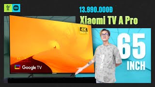 Tivi Xiaomi 65 inch 65A Pro 4K Google TV - Hàng Chính Hãng