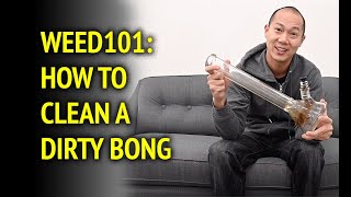 WEED 101: What does it take to clean a dirty bong? [2019]