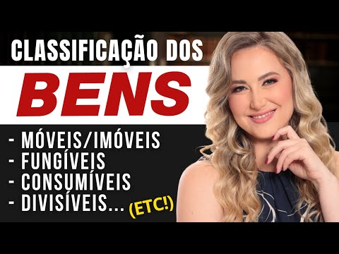 BENS no Direito Civil - CLASSIFICAÇÃO: móveis/imóveis, fungíveis, consumíveis, divisíveis…