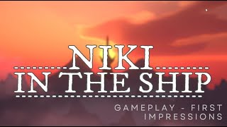 Niki in the Ship - Gameplay - First Impressions