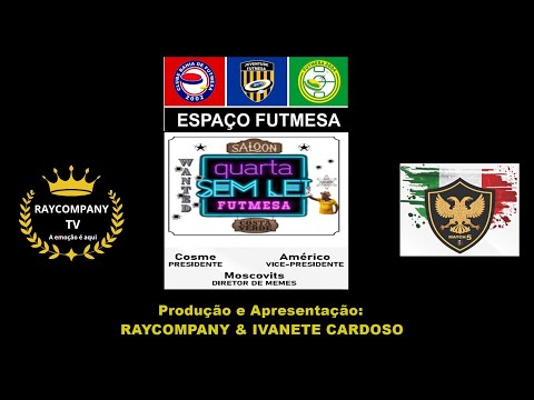 ESPAÇO FUTMESA COSTA VERDE -  QUARTA SEM LEI