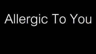 Allergic To You