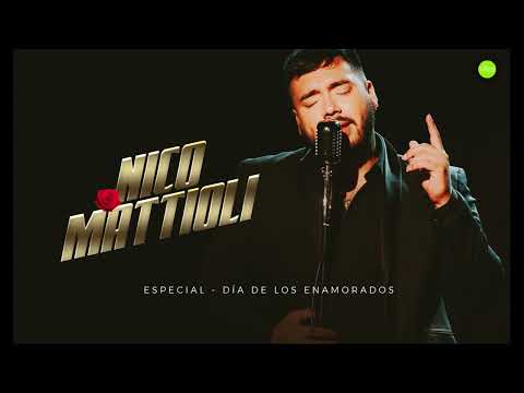 Nico Mattioli - Especial dia de los enamorados ❤️