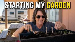 Starting My Garden | Full Time RV Living