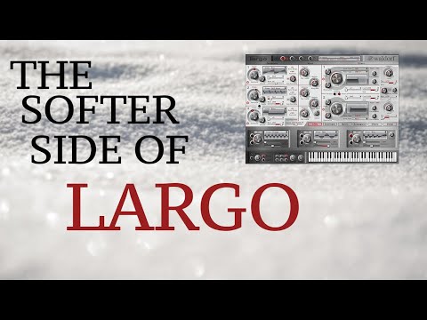 The Softer Side of Largo