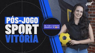 PÓS-JOGO DE SPORT X VITÓRIA-PE E GIRO NOS ESTADUAIS! | SE FOR CHORAR, MANDA ÁUDIO