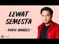 Lewat Semesta - Yogie Nandes (Lirik Lagu)