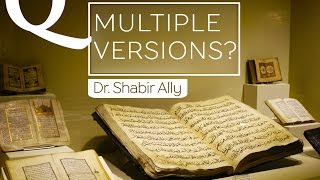 Video: Were There Multiple Versions of the Quran? - Shabir Ally