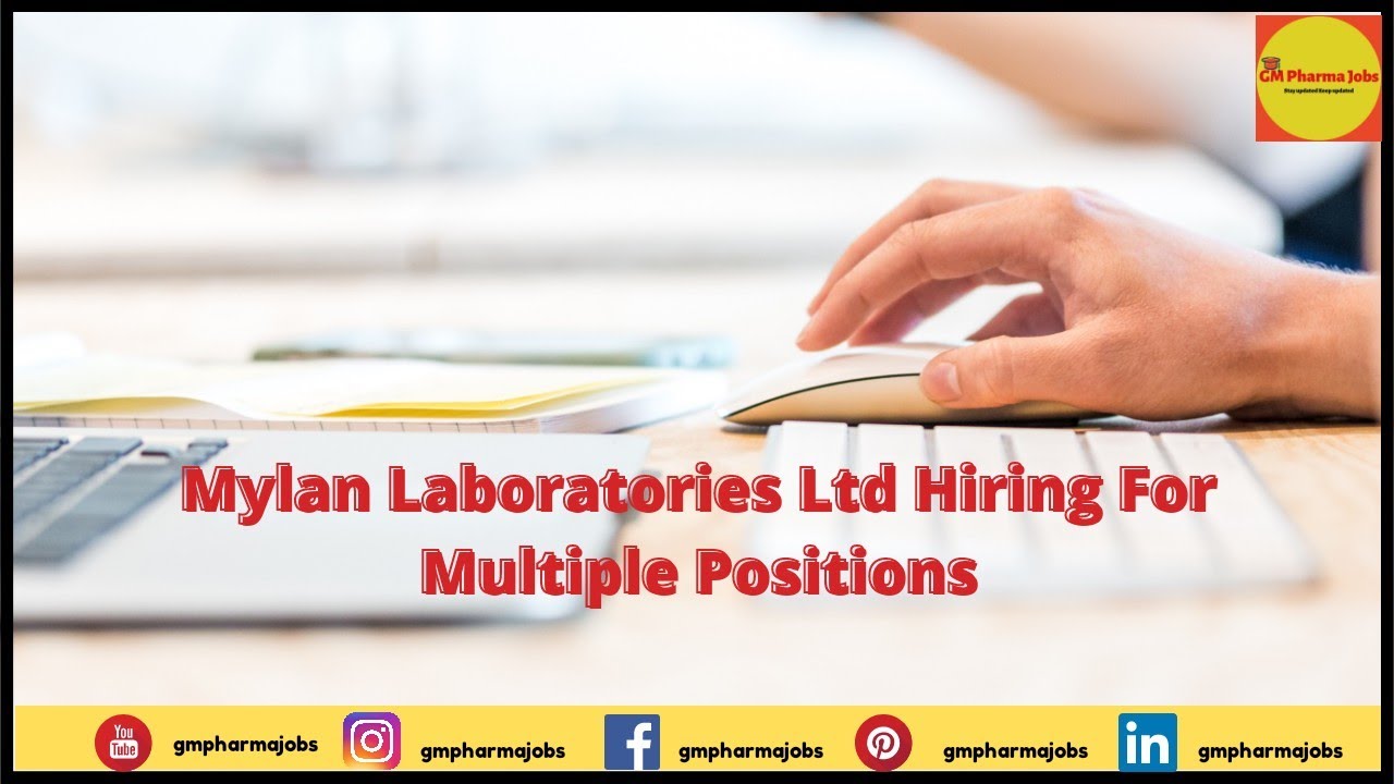 Mylan Laboratories Ltd Hiring For Multiple Positions