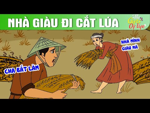 NHÀ GIÀU ĐI CẮT LÚA - The Gift Of Life - Truyện Cổ Tích - Phim Hoạt Hình - Quà Tặng Cuộc Sống