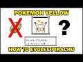 Pokemon Yellow - HOW TO EVOLVE PIKACHU