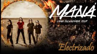 Maná - Electrizado (Audio Flac en link)