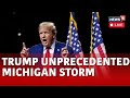 Donald Trump LIVE | Trump's Rally Attracts Thousands To Michigan | Trump Speech | News18 | N18L